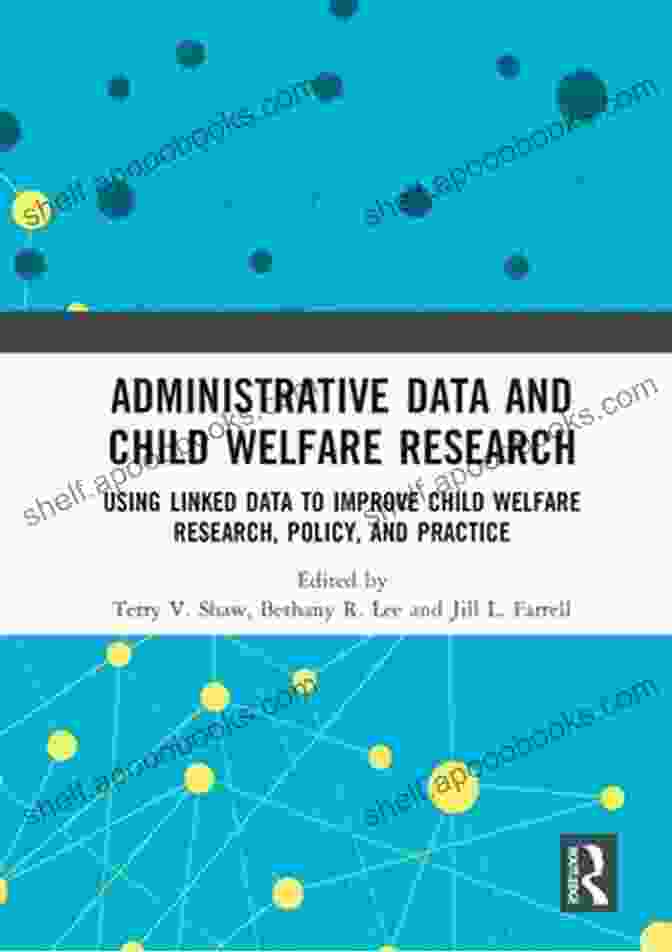 Administrative Data And Child Welfare Research EBook Cover Administrative Data And Child Welfare Research: Using Linked Data To Improve Child Welfare Research Policy And Practice