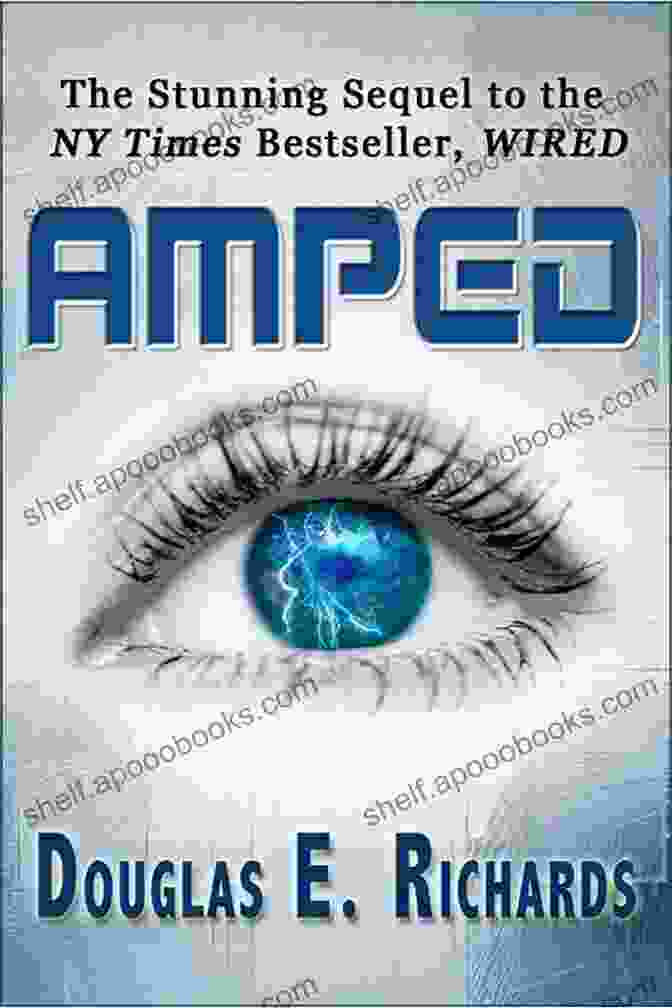 Amped Wired Book Cover AMPED (Wired 2) Douglas E Richards