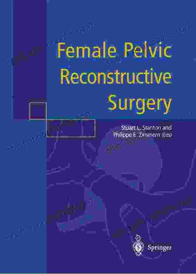 Book Cover Of Female Pelvic Reconstructive Surgery By Dr. Gallardo Female Pelvic Reconstructive Surgery P Gallardo