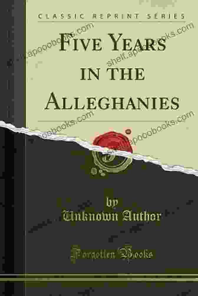 Book Cover Of 'Five Years In The Alleghanies' FIVE YEARS IN THE ALLEGHANIES: PUBLISHED BY THE AMERICAN TRACT SOCIETY