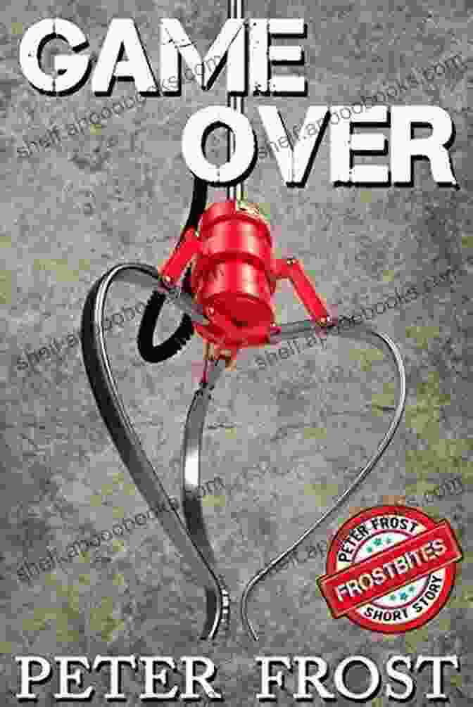 Book Cover Of Game Over: Frostbites Game Over (FrostBites: Peter Frost Bite Size Stories)