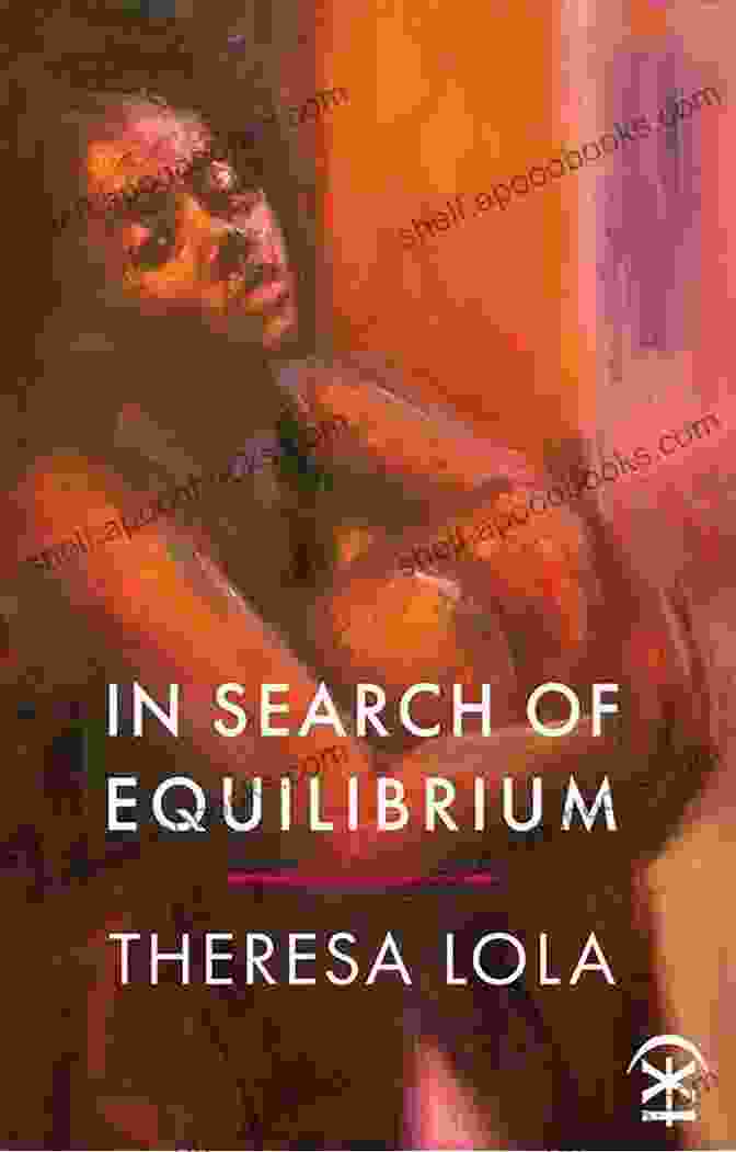 Book Cover Of In Search Of Equilibrium Theresa Lola