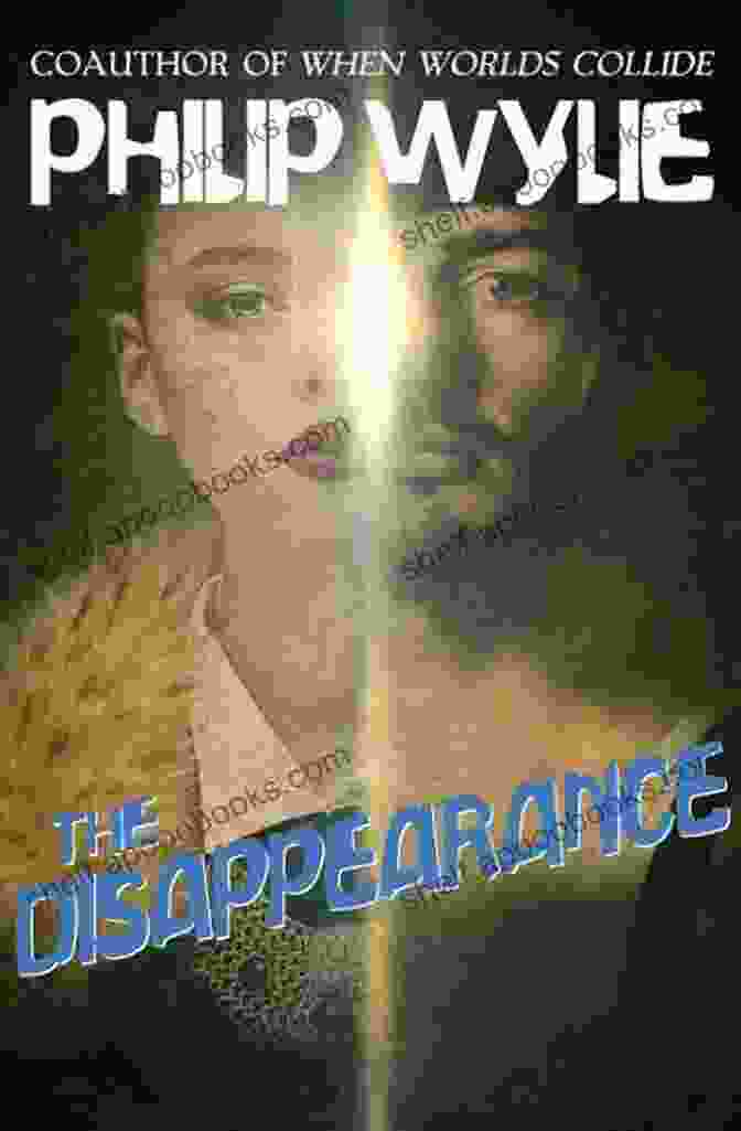 Book Cover Of The Disappearance By Philip Wylie, Featuring A Woman's Face Fading Into Darkness The Disappearance Philip Wylie