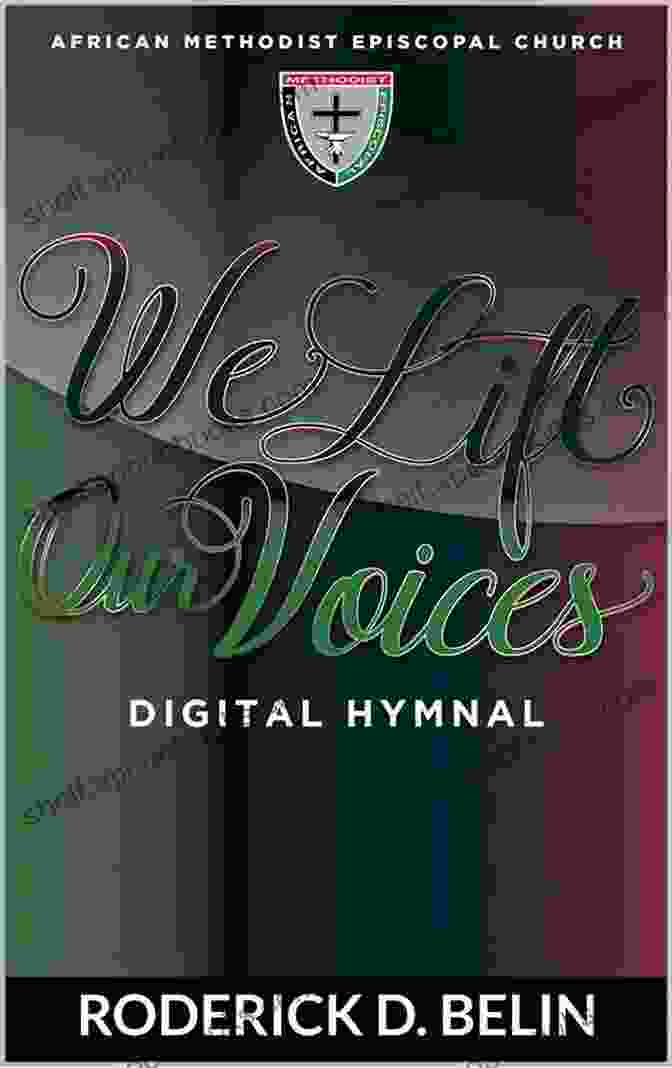 Book Cover Of 'We Lift Our Voices' By Rev. Dr. Roderick Belin We Lift Our Voices Rev Dr Roderick D Belin