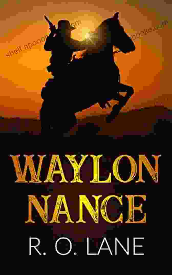 Captivating Cover Of Waylon Nance Lane Novel Waylon Nance R O Lane