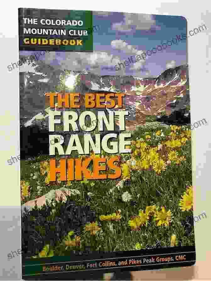 Challenging Mountain Climb The Best Front Range Hikes (Colorado Mountain Club Guidebooks)