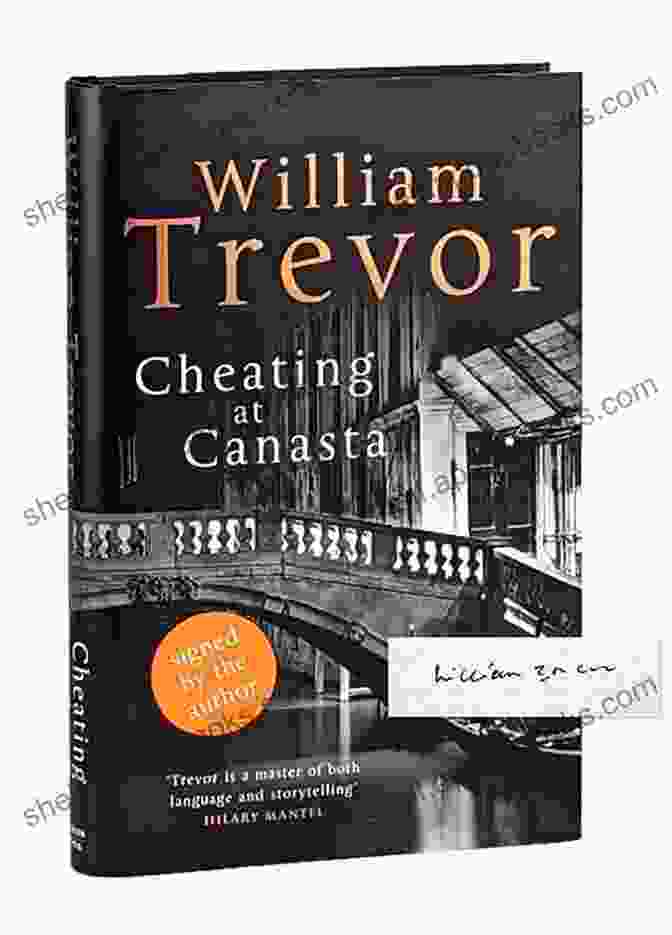 Cheating At Canasta By William Trevor, A Novel That Delves Into The Complexities Of Marriage And Infidelity Cheating At Canasta William Trevor