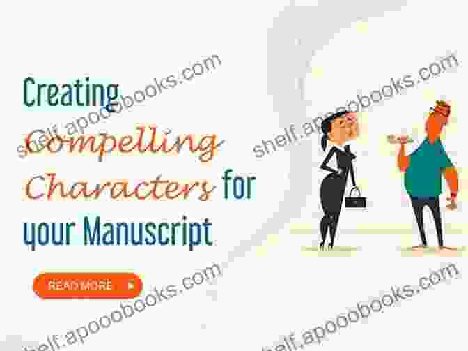 Compelling Characters Are The Driving Force Of A Captivating Short Story. The Short Story Blueprint : The Step By Step Guide To Creating A Winning Short Story