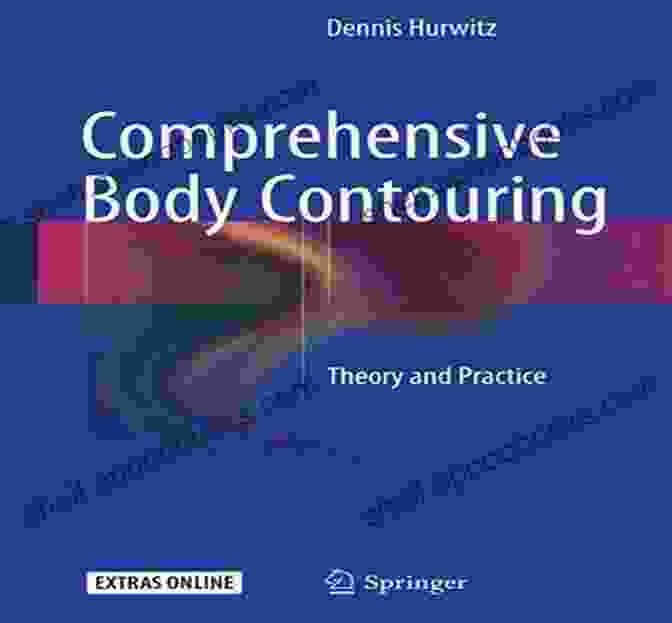 Comprehensive Body Contouring Theory And Practice Book Comprehensive Body Contouring: Theory And Practice