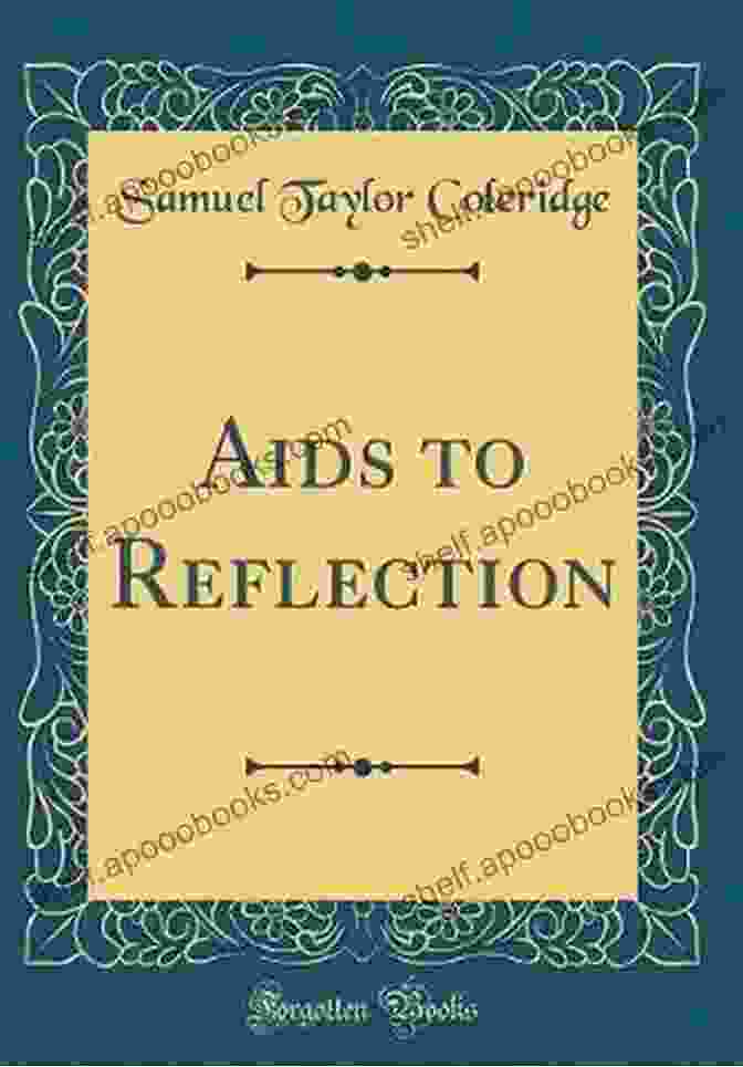 Cover Of 'Aids To Reflection' By Samuel Taylor Coleridge Coleridge Philosophy And Religion: Aids To Reflection And The Mirror Of The Spirit