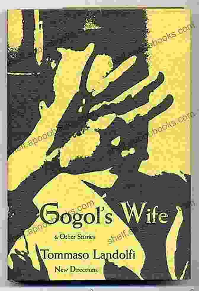 Cover Of 'Gogol's Wife And Other Stories' By Tommaso Landolfi Gogol S Wife: Other Stories Tommaso Landolfi