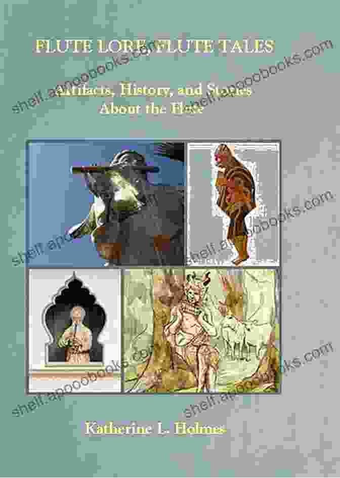 Flute Lore, Flute Tales Book Cover Flute Lore Flute Tales: Artifacts History And Stories About The Flute