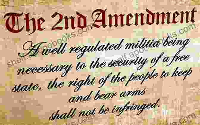 Historical Document Showcasing The Original Text Of The 2nd Amendment A Treatise On 2nd Amendment Rights In The 21st Century: Containing An Inquiry Into The Current Legislation Perceptions And Necessity Of The 2nd Amendment Right