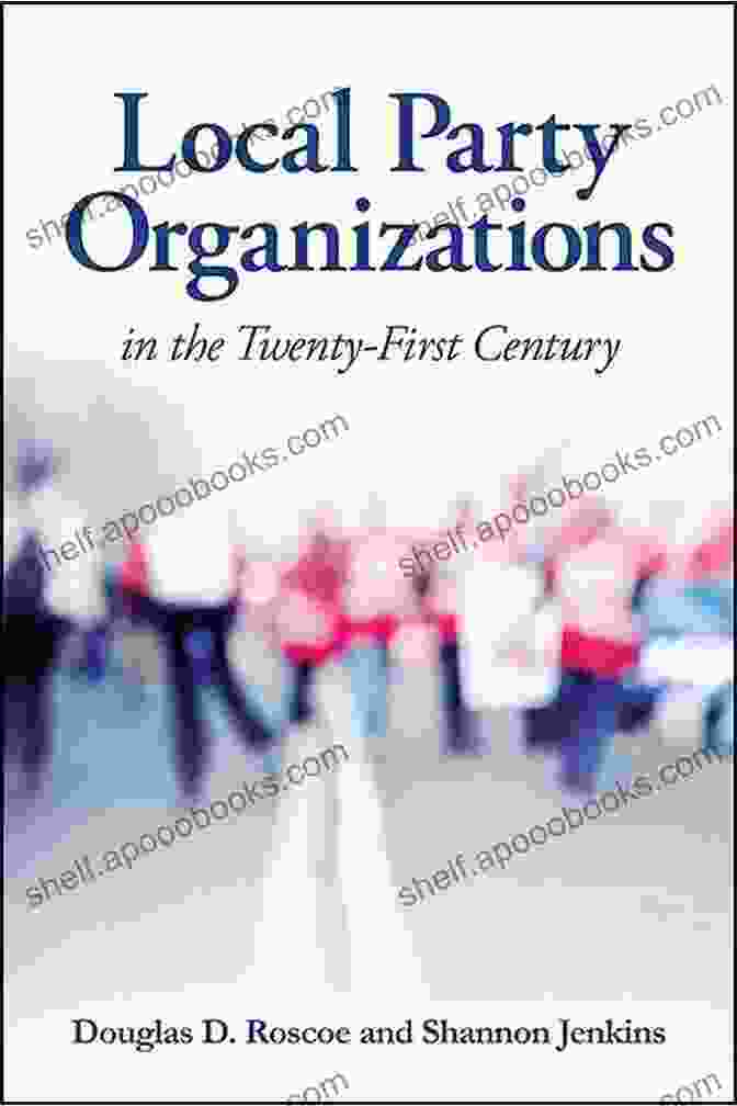 Local Party Organizations In The 21st Century Book Cover Local Party Organizations In The Twenty First Century