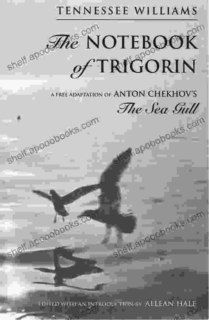 Seagull Book Cover The Notebook Of Trigorin: A Free Adaptation Of Chechkov S The Sea Gull