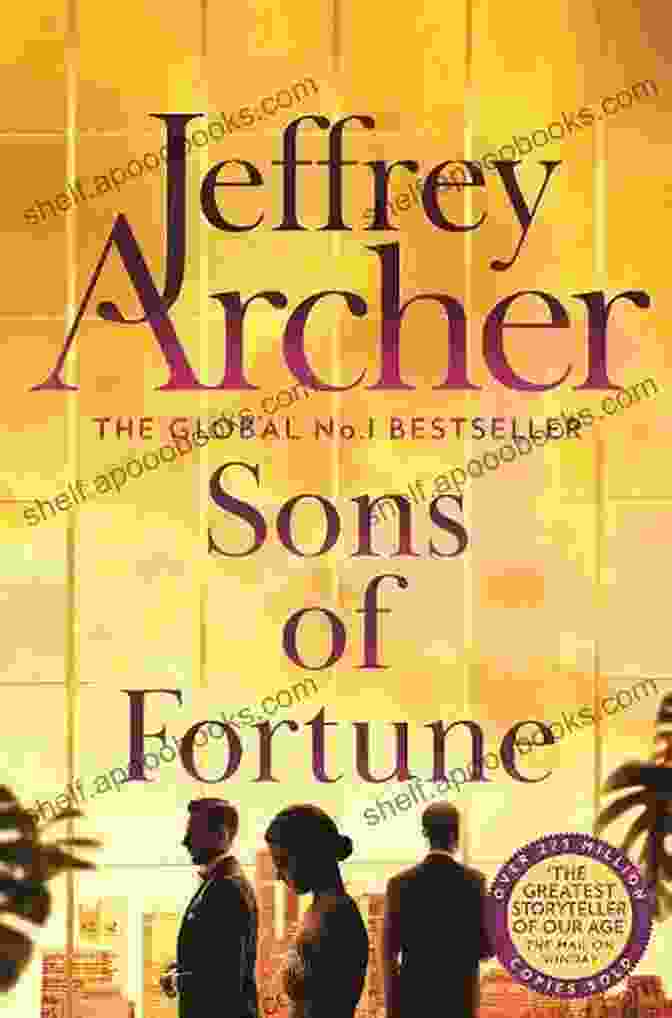 Sons Of Fortune By Jeffrey Archer Sons Of Fortune Jeffrey Archer