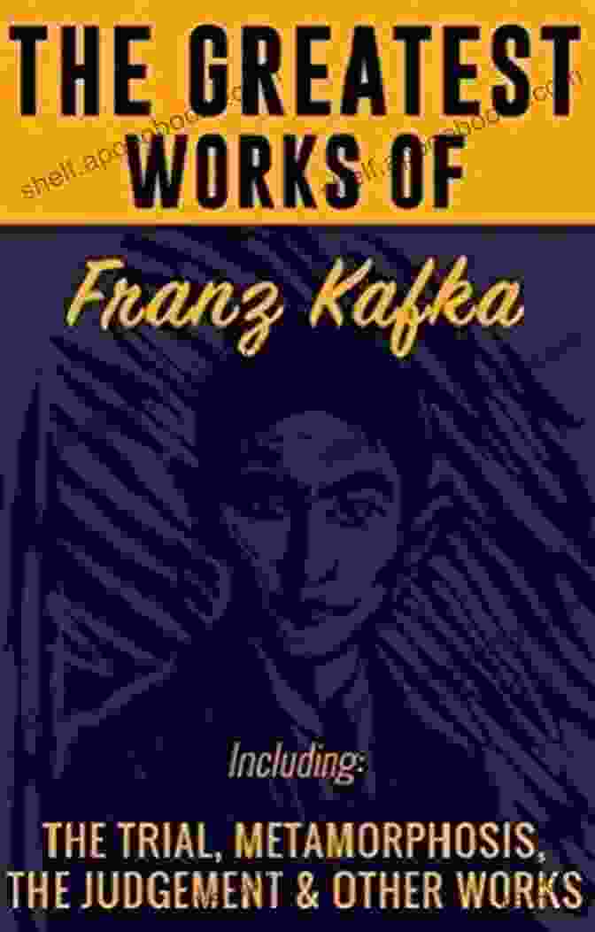 The Greatest Works Of Franz Kafka