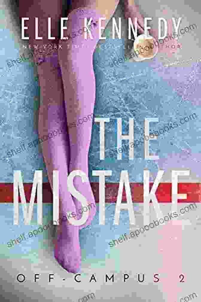 The Hunt For The Truth In The Mistake Off Campus The Mistake (Off Campus 2)