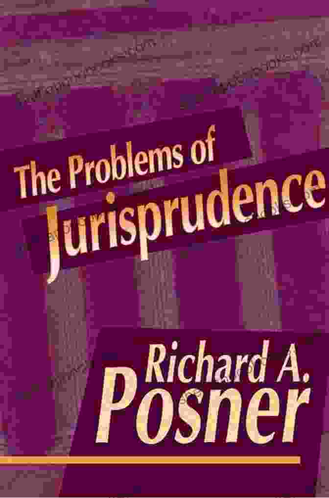 The Problems Of Jurisprudence By Richard Posner The Problems Of Jurisprudence Richard A Posner