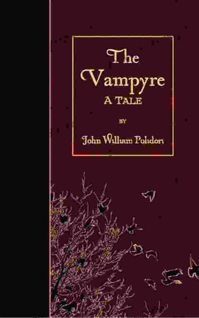 The Vampyre: A Tale By John William Polidori Vampires Vs Werewolves Boxed Set John William Polidori