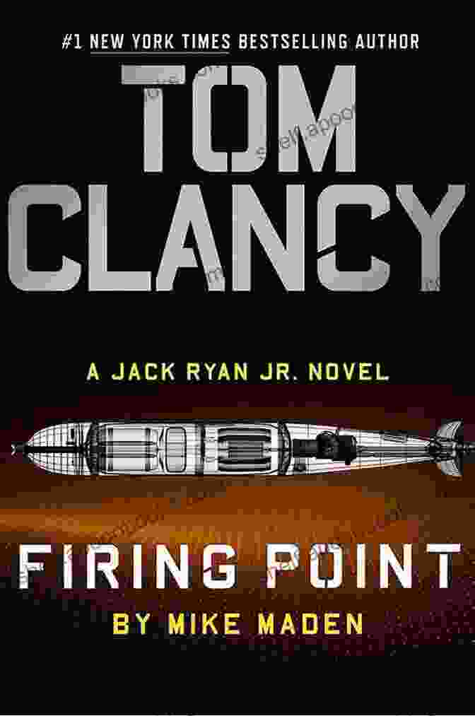 Tom Clancy Firing Point Jack Ryan Jr Novel Tom Clancy Firing Point (A Jack Ryan Jr Novel 7)