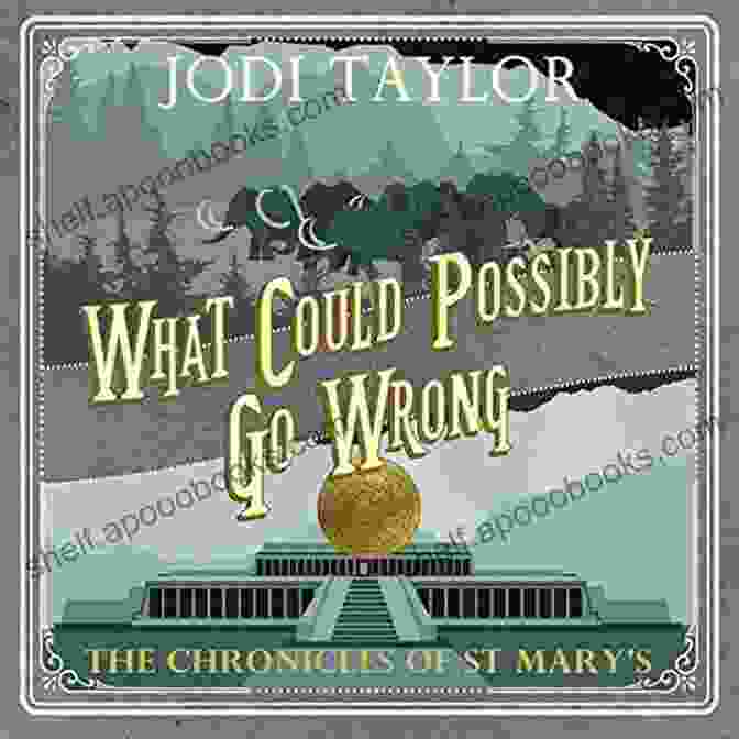 What Could Possibly Go Wrong? Chronicles Of St. Mary What Could Possibly Go Wrong? (Chronicles Of St Mary S 6)