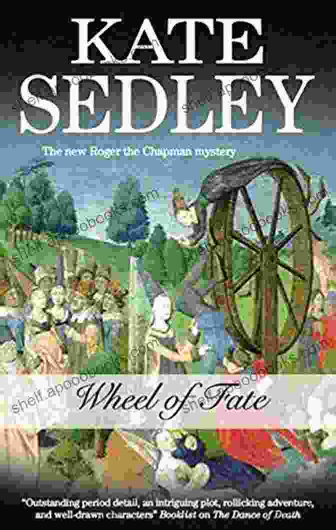 Wheel Of Fate, Book 19 In The Roger The Chapman Mysteries Wheel Of Fate (Roger The Chapman Mysteries 19)