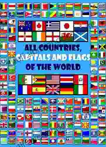 All Countries Capitals And Flags Of The World: 2024/A Guide To Flags From Around The World/Maps For Kids/Geography For Kids