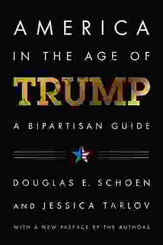 America In The Age Of Trump: A Bipartisan Guide