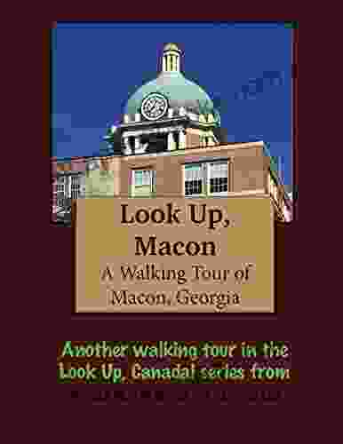 A Walking Tour Of Macon Georgia (Look Up America Series)