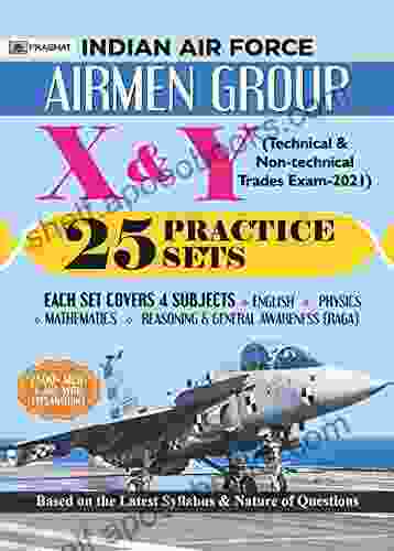 INDIAN AIR FORCE AIRMEN GROUP X Y (TECHNICAL NON TECHINCAL TRADES EXAM) 25 PRACTICE SETS (REVISED 2024)