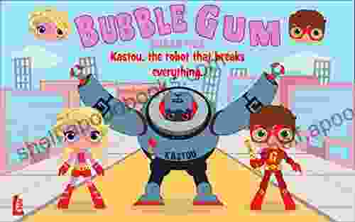 BUBBLEGUM: Kastou The Robot That Breaks Everything