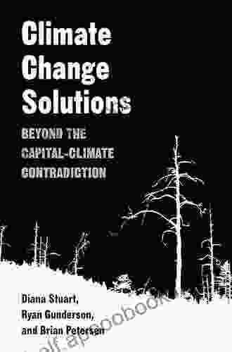 Climate Change Solutions: Beyond The Capital Climate Contradiction