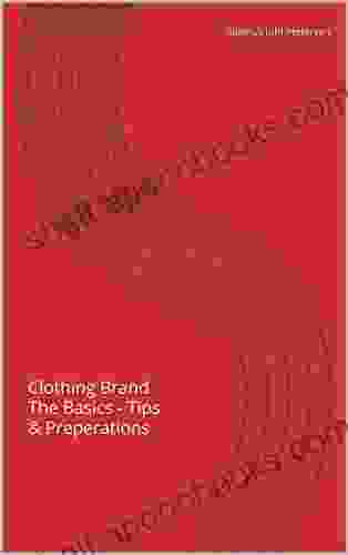 Clothing Brand The Basics Tips Preparations