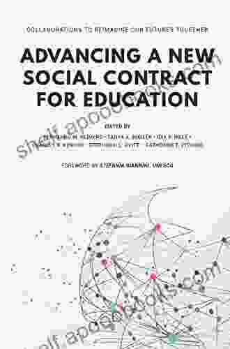 Advancing A New Social Contract For Education: Collaborations To Reimagine Our Futures Together