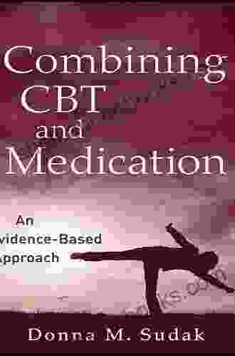 Combining CBT and Medication: An Evidence Based Approach