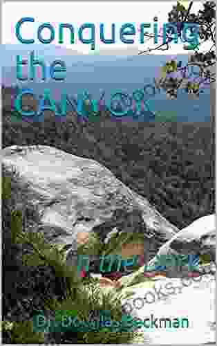 Conquering The CANYON : In The Dark