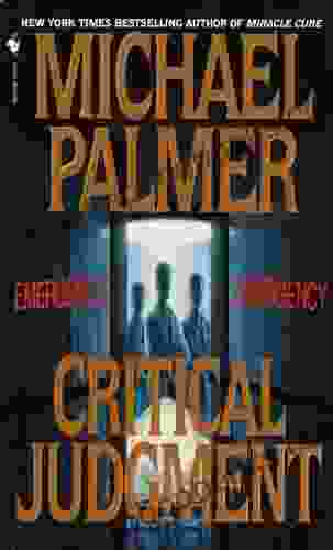 Critical Judgment: A Novel Michael Palmer