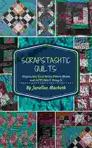 ScrapStashtic Quilts: Organizing Your Scrap Fabric Stash and ACTUALLY USING IT