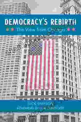 Democracy S Rebirth: The View From Chicago