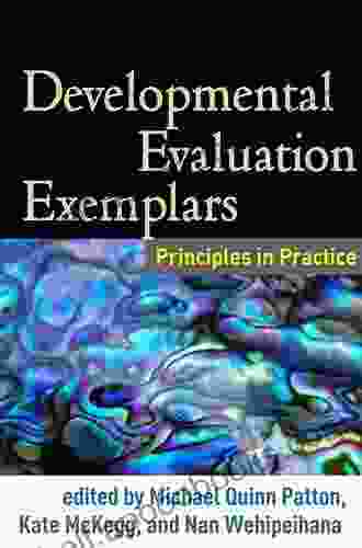 Developmental Evaluation Exemplars: Principles In Practice