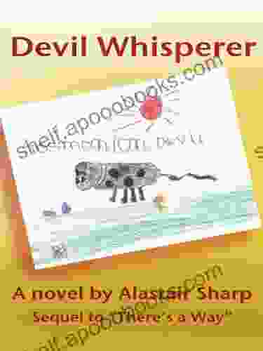 Devil Whisperer: Sequel To There S A Way