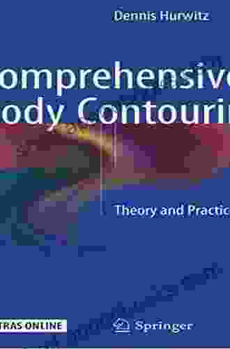 Comprehensive Body Contouring: Theory And Practice