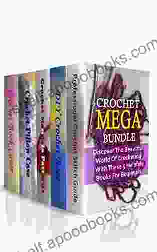 Crochet Mega Bundle: Discover The Beautiful World Of Crocheting With These 5 Helpful For Beginners: (Crochet Hook A Crochet Accessories)