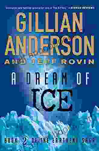 A Dream of Ice: 2 of The EarthEnd Saga