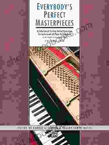 Everybody S Perfect Masterpieces Volume 2: Elementary To Intermediate Piano Solos