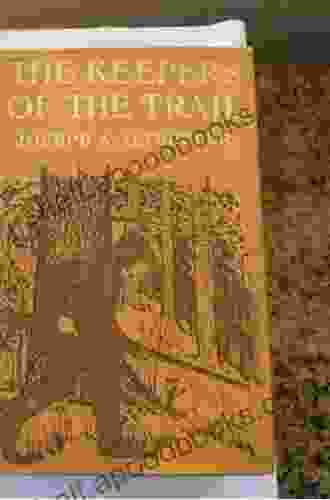 The Keepers Of The Trail: A Story Of The Great Woods