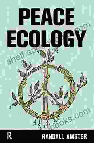 Peace Ecology Randall Amster