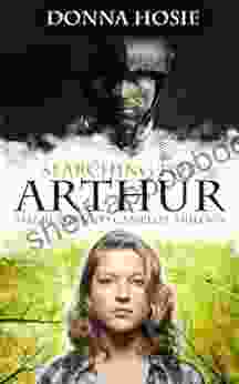 Searching for Arthur (The Return to Camelot Trilogy 1)