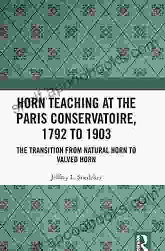 Horn Teaching At The Paris Conservatoire 1792 To 1903: The Transition From Natural Horn To Valved Horn